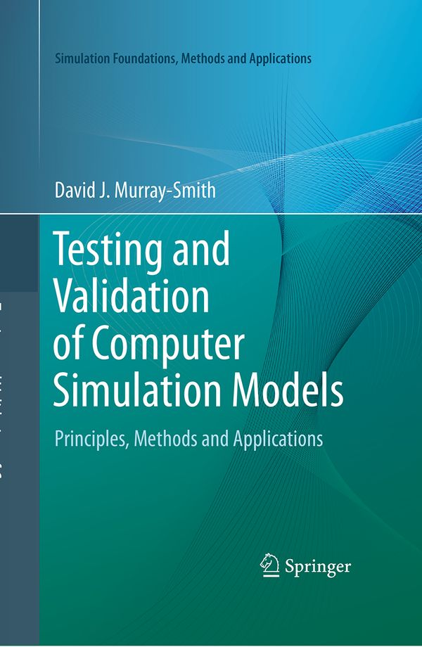 Testing and Validation of Computer Simulation Models | 1:a upplagan