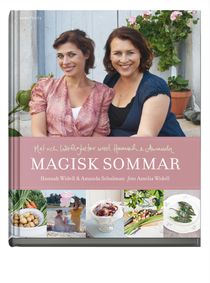 Magisk sommar : mat och härligheter med Hannah & Amanda