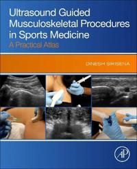 Ultrasound Guided Musculoskeletal Procedures in Sports Medicine | 0:e upplagan