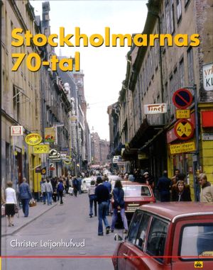 Stockholmarnas 70-tal | 1:a upplagan