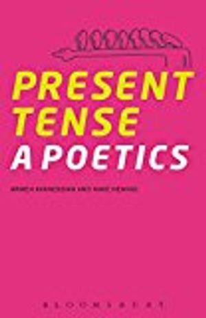 Present tense - a poetics