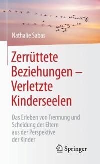Zerrüttete Beziehungen – Verletzte Kinderseelen | 1:a upplagan