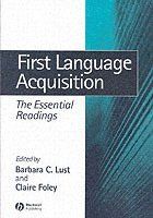 First Language Acquisition: The Essential Readings