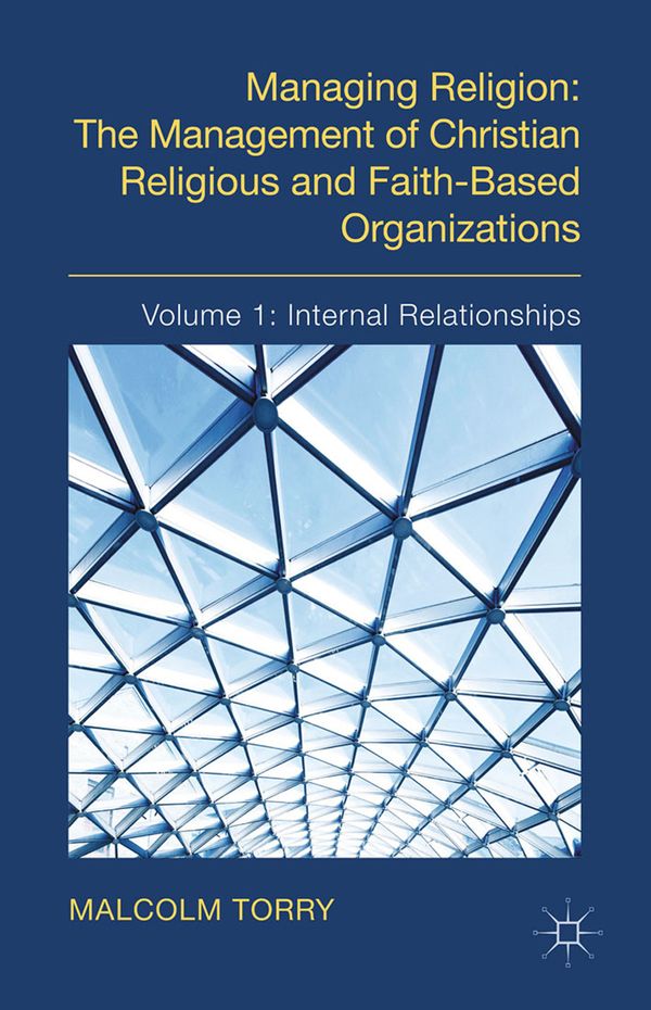 Managing Religion: The Management of Christian Religious and Faith-Based Organizations | 1:a upplagan