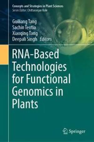 RNA-Based Technologies For Functional Genomics in Plants | 1:a upplagan