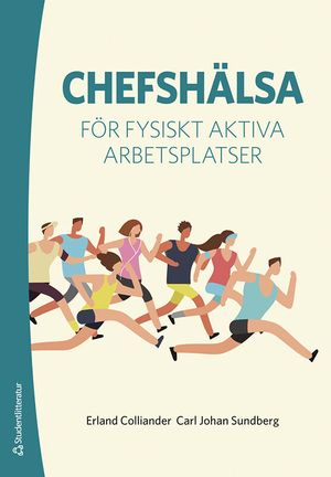 Chefshälsa - För fysiskt aktiva arbetplatser | 1:a upplagan