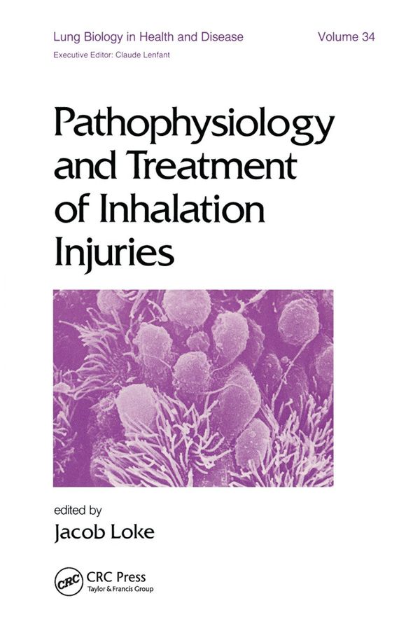 Pathophysiology and Treatment of Inhalation Injuries | 1:a upplagan