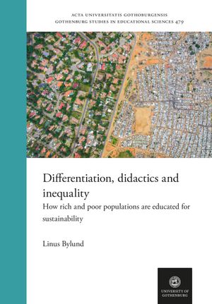 Differentiation, didactics and inequality: How rich and poor populations are educated for sustainability | 1:a upplagan