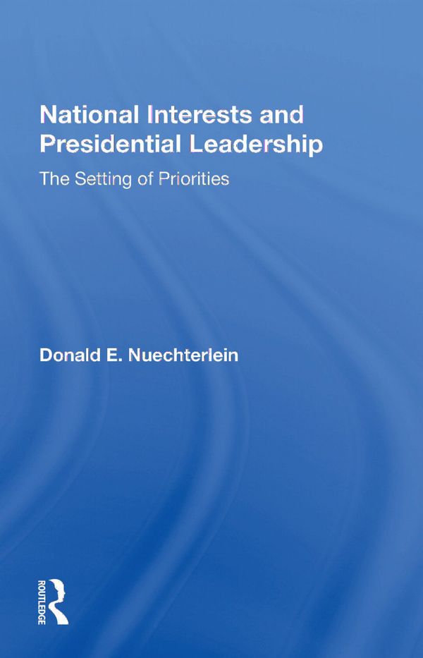National Interests And Presidential Leadership | 1:a upplagan