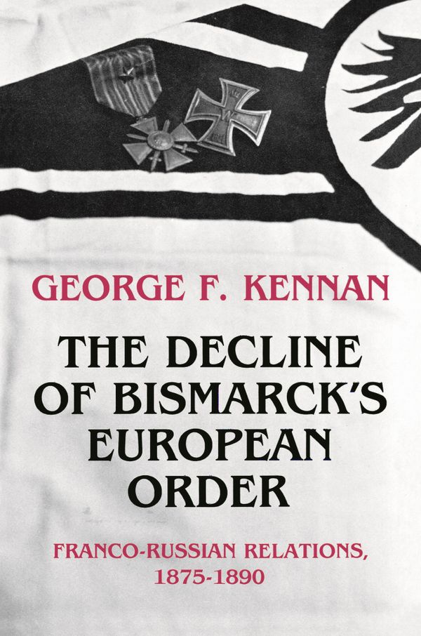 The Decline of Bismarck's European Order | 0:e upplagan