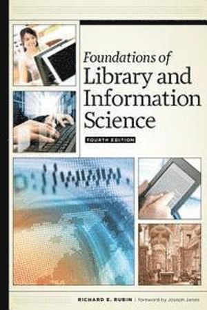 Foundations of Library and Information Science | 4:e upplagan