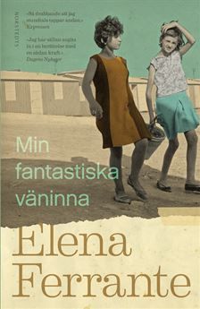 Min fantastiska väninna - Elena Ferrante - Upplaga 1