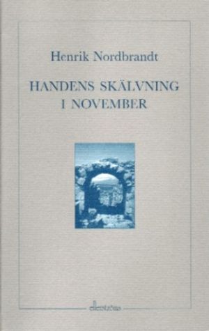 Handens skälvning i november