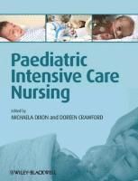 Paediatric Intensive Care Nursing - Dr. Martin Dixon - Michaela Arlt - C. Merle Crawford - Doreen Massey - Upplaga 1