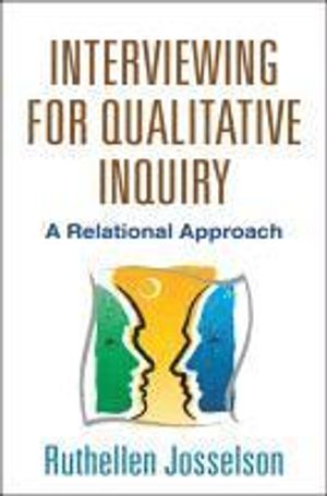 Interviewing for Qualitative Inquiry |  2:e upplagan