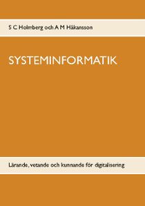 Systeminformatik : lärande, vetande och kunnande för digitalisering