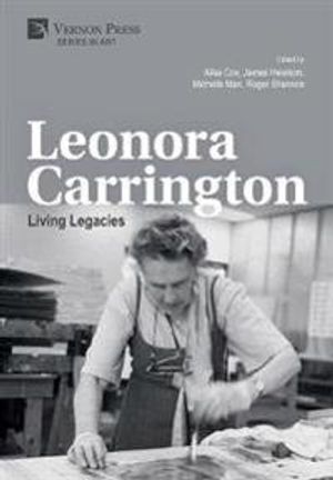 Leonora Carrington: Living Legacies