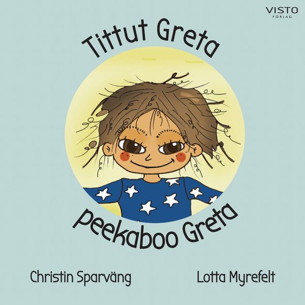 Tittut Greta, peekaboo Greta | 0:e upplagan
