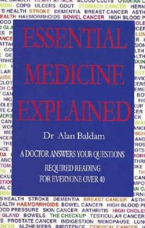 Essential Medicine Explained : A Doctor Answers Your Questions