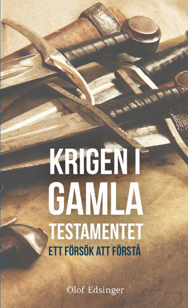 Krigen i Gamla Testamentet: ett försök att förstå | 2:a upplagan