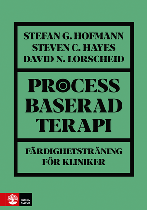 Processbaserad psykoterapi : Färdighetsträning för kliniker | 1:a upplagan