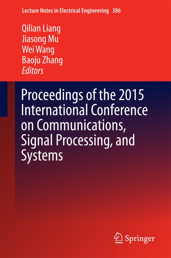 Proceedings of the 2015 International Conference on Communications, Signal Processing, and Systems | 1:a upplagan
