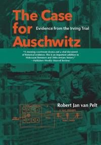 The Case for Auschwitz