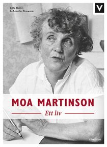Moa Martinson - Ett liv