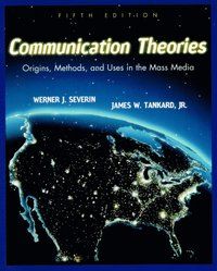 Communication Theories - Werner J. Severin - James W. Tankard - Upplaga 5