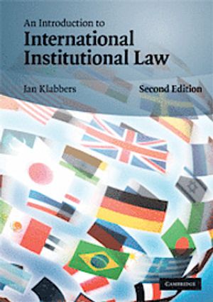 An Introduction to International Institutional Law |  2:e upplagan