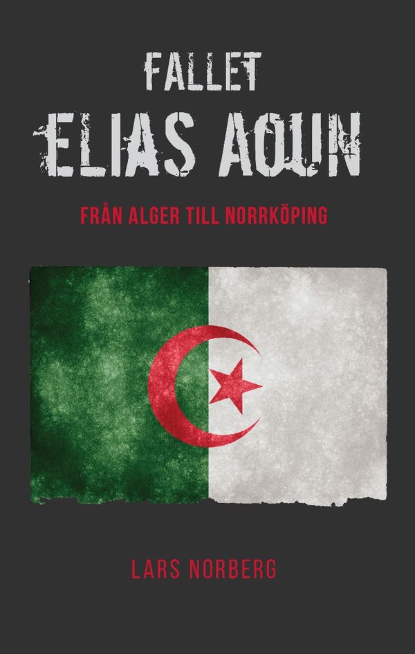 Fallet Elias Aoun - Från Alger till Norrköping | 0:e upplagan