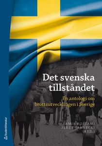 Det svenska tillståndet - En antologi om brottsutvecklingen i Sverige