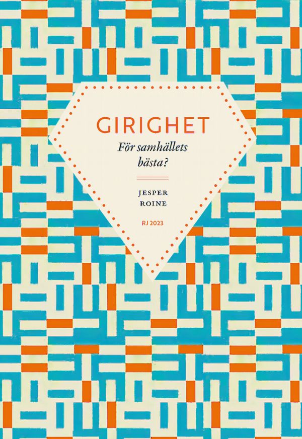 Girighet: För samhällets bästa? (RJ 2023: Dödssynderna i vår tid) | 0:e upplagan