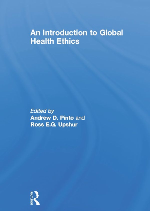 An Introduction to Global Health Ethics | 0:e upplagan