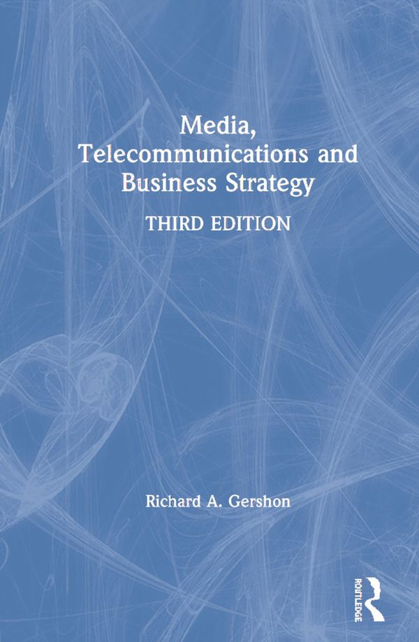 Media, Telecommunications and Business Strategy | 3:e upplagan