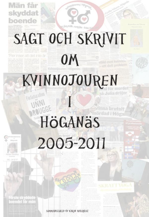 Sagt och skrivet om Kvinnojouren i Höganäs 2005 - 2011 | 0:e upplagan