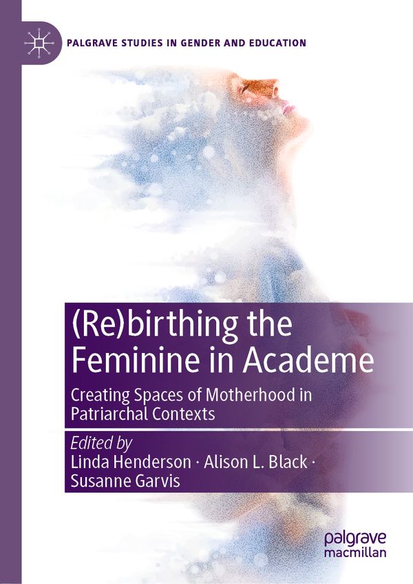 (Re)birthing the Feminine in Academe | 1:a upplagan