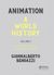 Animation: A World History