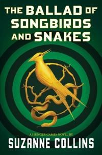 THE BALLAD OF SONGBIRDS AND SNAKES (A HUNGER GAMES NOVEL) | 0:e upplagan