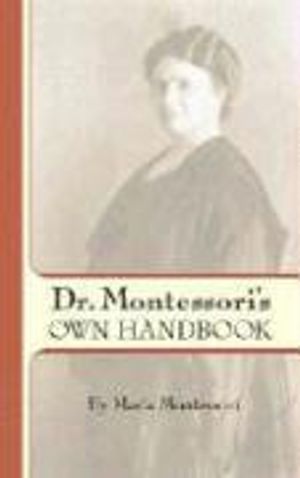 Dr. Montessori's Own Handbook