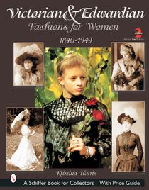 Victorian & edwardian fashions for women - 1840-1910