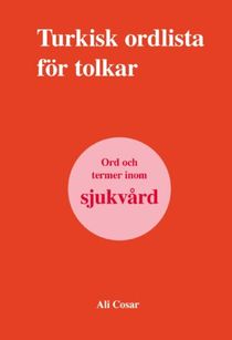 Turkisk ordlista för tolkar-sjukvård