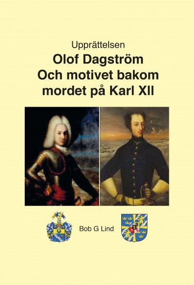 Motivet bakom mordet på Karl XII - Bob G. Lind