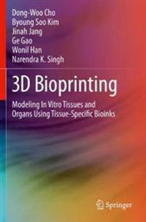 3D Bioprinting | 1:a upplagan