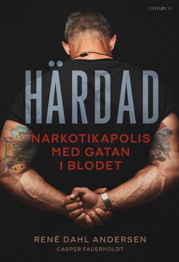 Härdad - Narkotikapolis med gatan i blodet | 0:e upplagan
