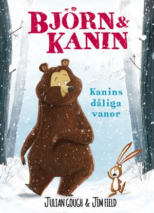 Björn och Kanin. Kanins dåliga vanor | 1:a upplagan