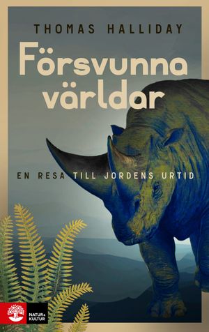 Försvunna världar : En resa till jordens urtid | 1:a upplagan