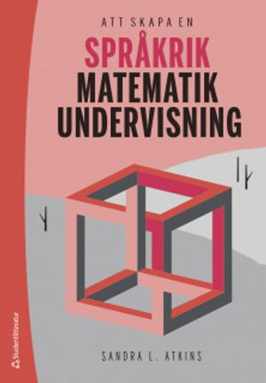 Att skapa en språkrik matematikundervisning | 1:a upplagan