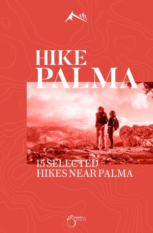 HIKE Palma, 15 selected hikes near Palma | 1:a upplagan