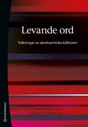 Levande ord : tolkningar av abrahamitiska källtexter | 1:a upplagan